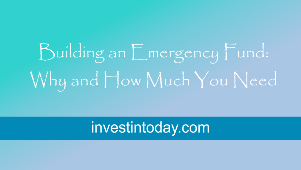 Building an Emergency Fund: Why and How Much You Need